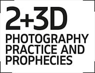 2 + 3D photography practice and prophecies
